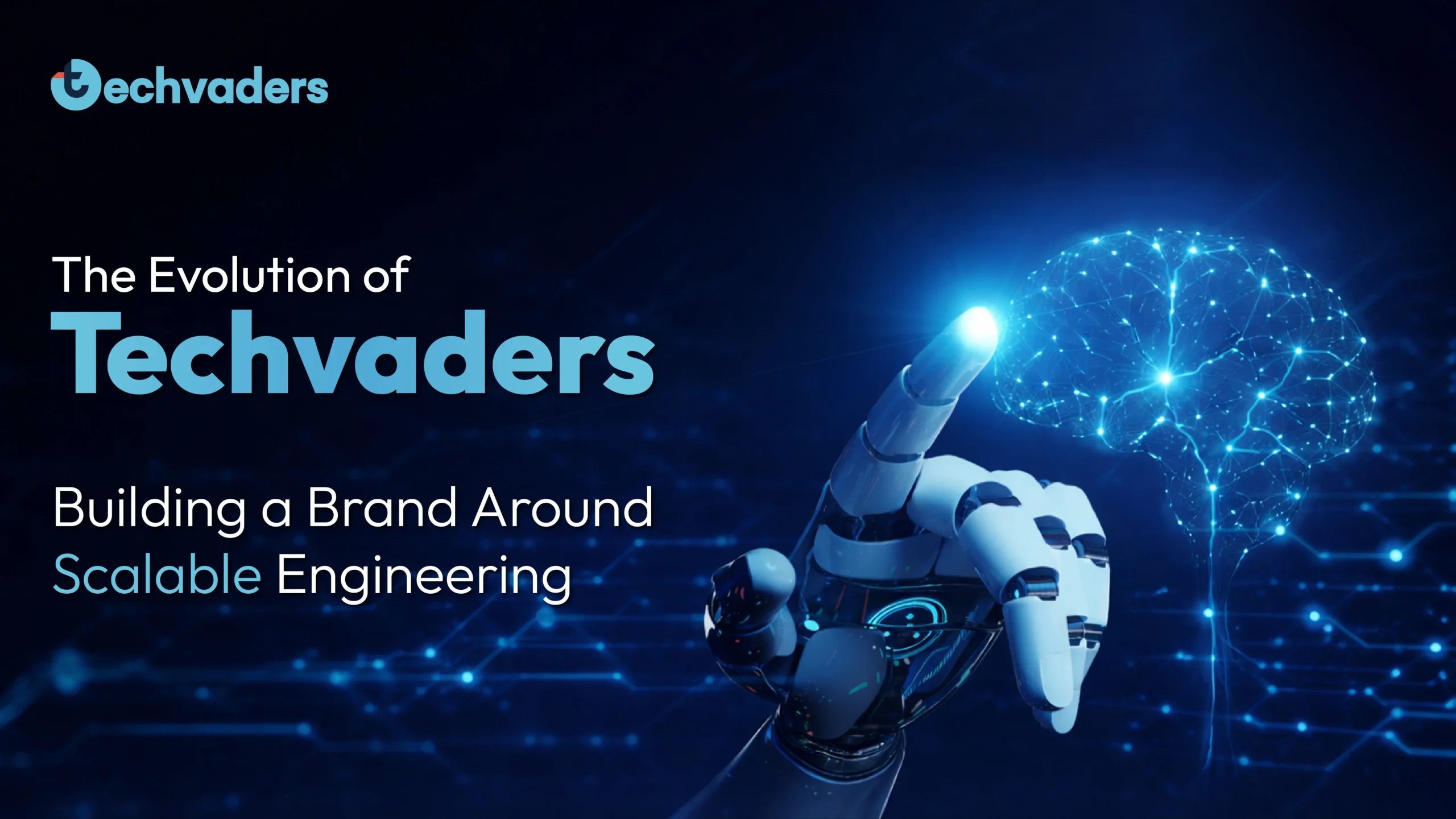 The Evolution of Techvaders: Building a Brand Around Scalable Engineering