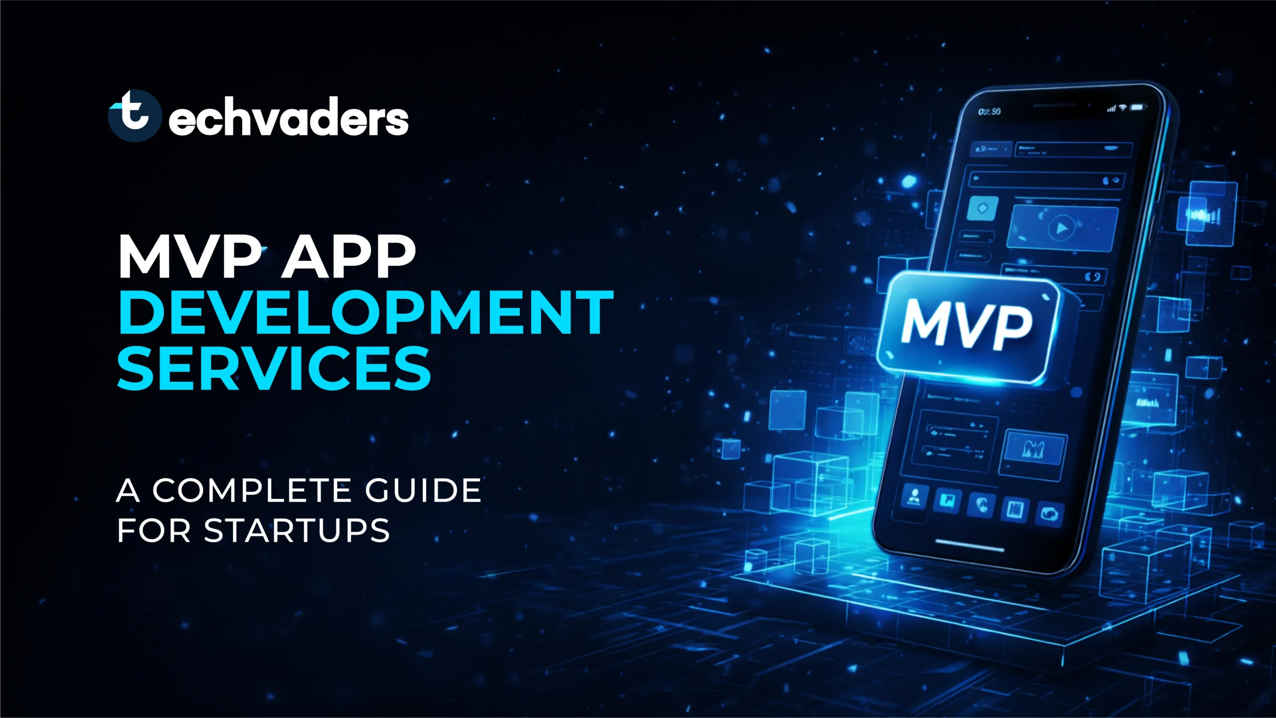 MVP App Development Services: A Complete Guide for Startups